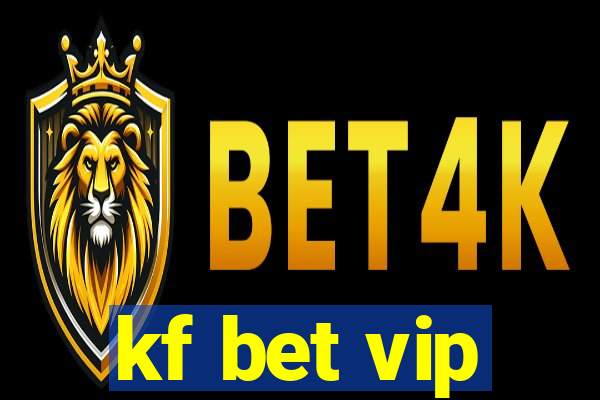 kf bet vip